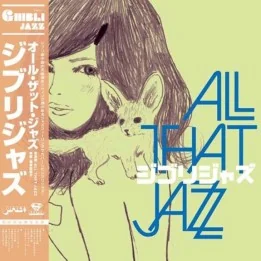 All That Jazz - Disque Vinyle Ghibli Jazz  - VINYLE MANGA & JEUX VIDEO
